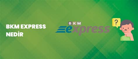 Bkm express nasıl üye olunur